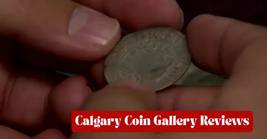 Calgary Coin Gallery Reviews – An Honest and Detailed Look for Coin Collectors calgary coin gallery reviews